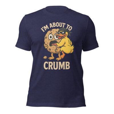 I'M ABOUT TO CRUMB - TEE - Image 4