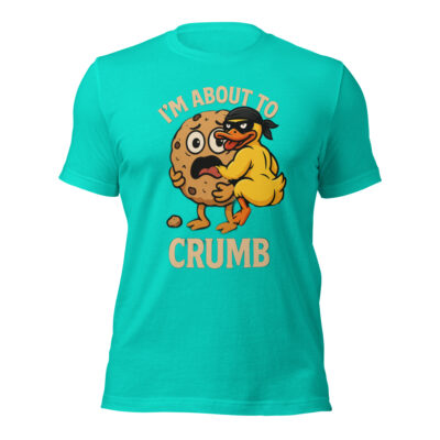 I'M ABOUT TO CRUMB - TEE - Image 6